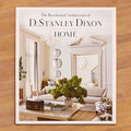 "Home: The Residential Architecture of D. Stanley Dixon"