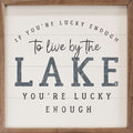 If You're Lucky Enough To Live By The Lake White